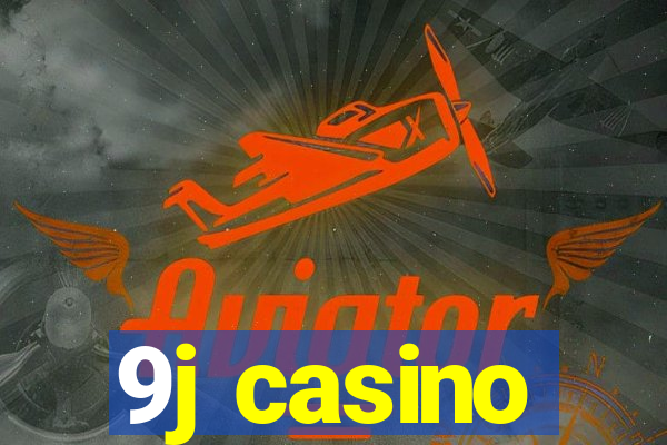 9j casino